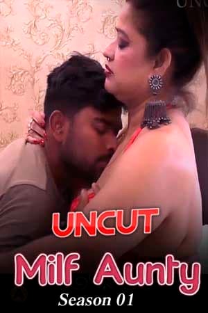 18+ Milf Aunty 2021 UncutAdda Hindi UNCUT Hot Web Series 720p HDRip x264 140MB