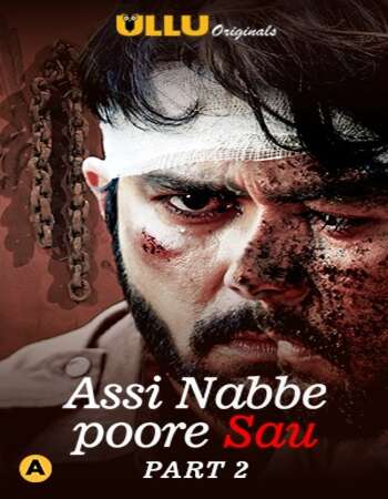 Assi Nabbe Poore Sau 2021 Hindi Part 2 ULLU WEB Series 720p HDRip x264