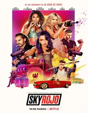 Sky Rojo 2021 Hindi Dual Audio Web-DL Full Netflix Season 01 Download