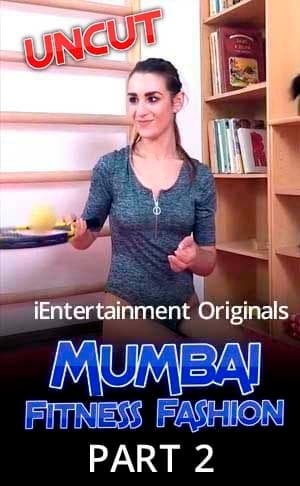 Mumbai Fitness Fashion Part 2 2021 iEntertainment Hindi Hot Video 720p HDRip x264 50MB