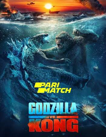 Godzilla vs Kong 2021 Hindi Dual Audio 720p HDCAM x264