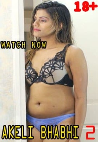 Akeli Bhabhi 2 2021 UncutAdda Hindi UNCUT Hot Web Series 720p HDRip x264 220MB