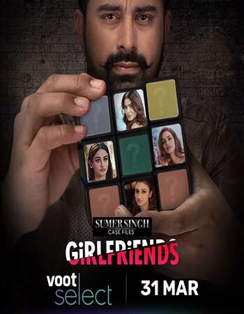 Sumer Singh Case Files Girlfriends 2021 Hindi Season 01 Complete 720p HDRip ESubs