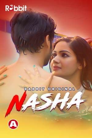 18+ Nasha 2021 RabbitMovies Hindi Hot Web Series 720p HDRip x264 120MB