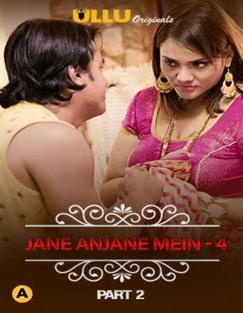 Charmsukh (Jane Anjane Mein 4) 2021 Full Part 02 Download Hindi In HD