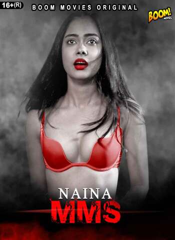 Naina MMS 2021 BoomMovies Hindi Hot Web Series 720p HDRip x264 150MB