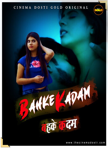 Bahke Kadam 2021 CinemaDosti Hindi Hot Web Series 720p HDRip x264 110MB