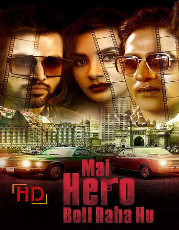 Mai Hero Boll Raha Hu 2021 Hindi Season 01 Complete 720p HDRip ESubs