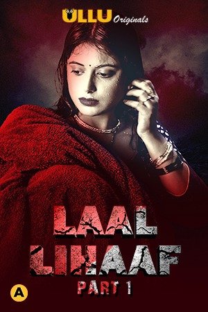 18+ Laal Lihaaf Part 1 2021 Ullu S01 Hot Web Series 720p HDRip x264 340MB