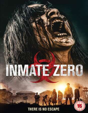 Inmate Zero 2019 Hindi Dual Audio WEBRip Full Movie 480p Download