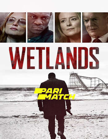 Wetlands 2019 Hindi (HQ FanDub) Dual Audio 720p WEBRip x264