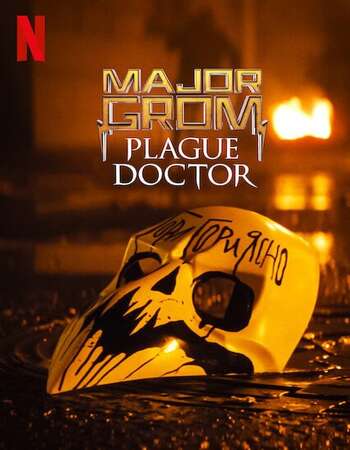 Major Grom Plague Doctor 2021 Hindi Dual Audio Web-DL Full Movie Download