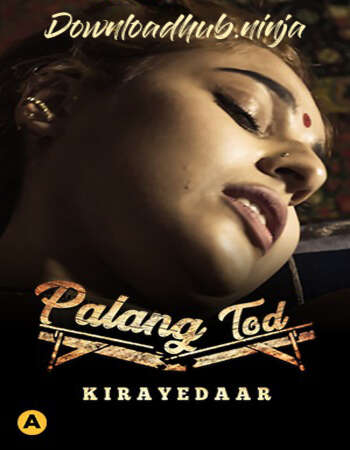 Palang Tod (Kirayedaar) 2021 Hindi S01 ULLU WEB Series 720p HDRip x264