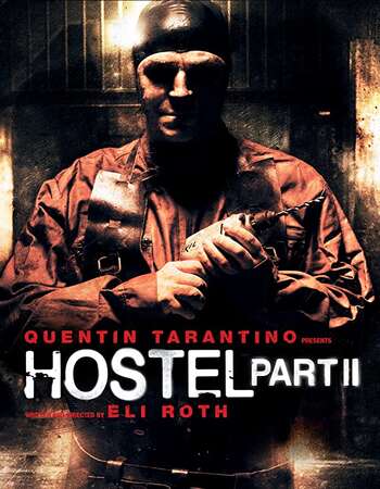 Hostel Part II 2007 Hindi Dual Audio BRRip Full Movie 720p Free Download