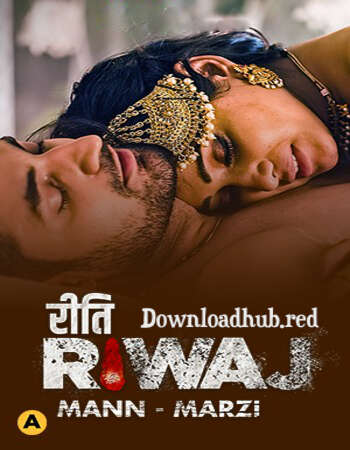 Riti Riwaj (Mann - Marzi) 2021 Full Part 08 Download Hindi In HD