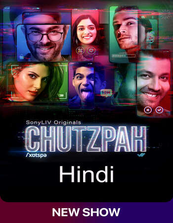 Chutzpah 2021 Hindi Season 01 Complete 720p HDRip ESubs