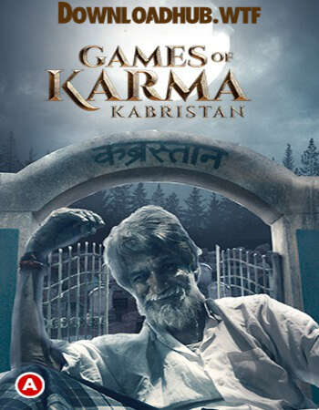 Games Of Karma (Kabristan) 2021 Full Season 01 Download Hindi In HD