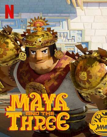 Maya and the Three 2021 S01 Complete Hindi Dual Audio 720p Web-DL MSubs