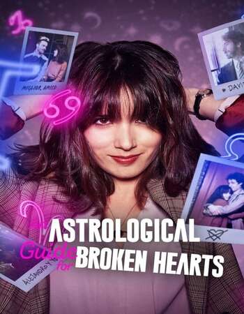 An Astrological Guide For Broken Hearts 2021 S01 Complete Hindi Dual Audio 720p Web-DL MSubs