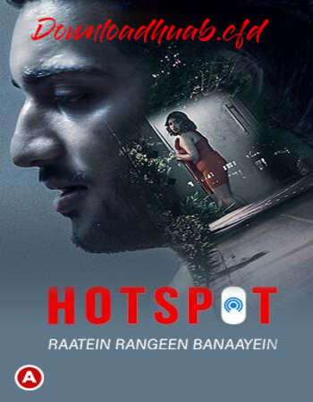 Hotspot (Raatein Rangeen Banaayein) 2021 Hindi S01 ULLU WEB Series 720p HDRip x264