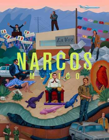 Narcos Mexico 2021 S03 Complete Hindi Dual Audio 720p Web-DL ESubs