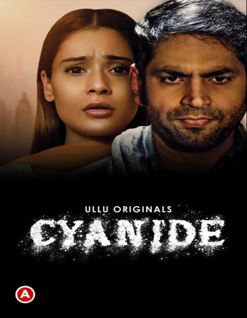 Cyanide 2021 Hindi S01 ULLU WEB Series 720p HDRip x264