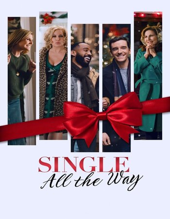 Single All the Way 2021 Hindi Dual Audio Web-DL Full Movie 480p Download