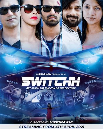 Switchh 2021 Hindi 720p 480p WEB-DL [990MB 350MB]