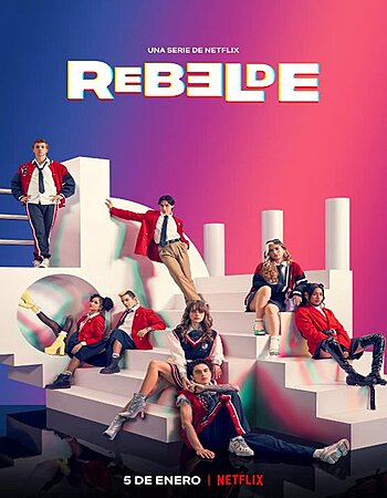 Rebelde (2022) S01 Complete 720p 480p HEVC HDRip x265 ESubs [Dual Audio]