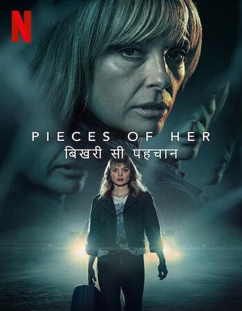 Pieces of Her 2022 Hindi Dual Audio Web-DL Full Netflix Season 01 Download