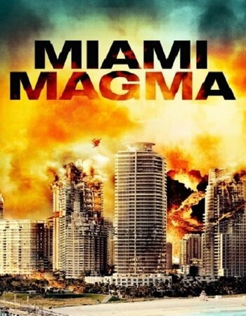 Miami Magma 2011 Hindi Dual Audio BRRip Full Movie 720p Free Download