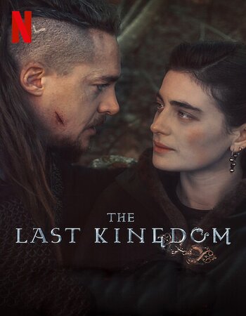 The Last Kingdom 2022 Hindi Dual Audio Web-DL Full Netflix Season 05 Download