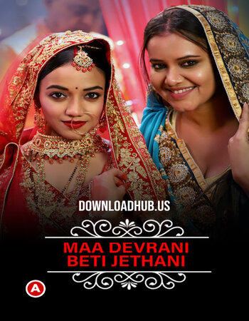 Charmsukh (Maa Devrani Beti Jethani) 2022 Full Part 01 Download Hindi In HD