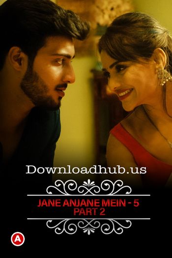 Charmsukh (Jane Anjane Mein 5) 2022 Full Part 02 Download Hindi In HD