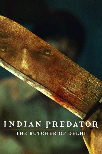 Indian Predator The Butcher of Delhi 2022 Hindi Season 01 Complete 480p 720p 1080p HDRip ESubs