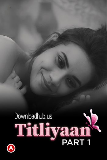 Titliyaan 2022 Hindi Part 01 ULLU WEB Series 720p HDRip x264