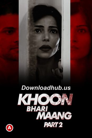 Khoon Bhari Maang 2022 Full Part 02 Download Hindi In HD