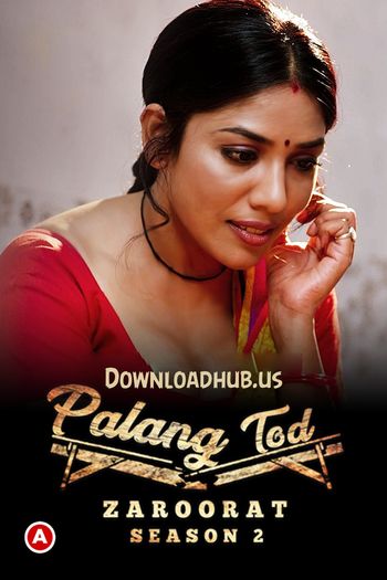 Palang Tod (Zaroorat) 2022 Hindi S02 ULLU WEB Series 720p HDRip x264