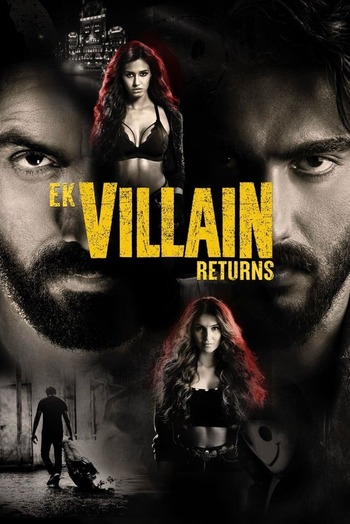 Ek Villain Returns 2022 Full Hindi Movie 720p 480p HDRip Download