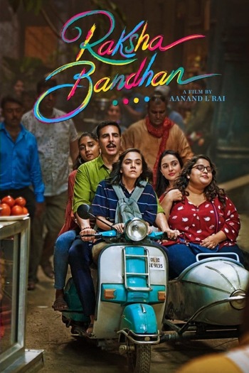 Raksha Bandhan 2022 Full Hindi Movie 720p 480p HDRip Download