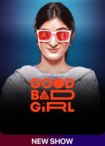 Good Bad Girl 2022 Hindi Season 01 Complete 480p 720p 1080p HDRip ESubs