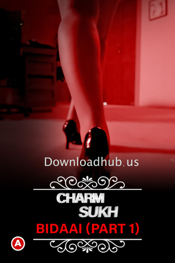 Charmsukh (Bidaai) Hindi Part 01 ULLU WEB Series 720p HDRip x264