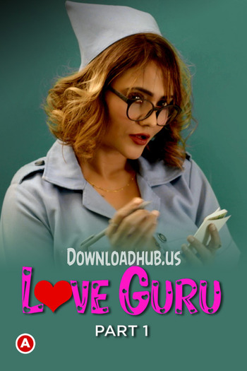 Love Guru 2022 Hindi Part 01 ULLU WEB Series 720p HDRip x264