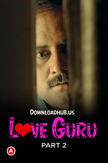 Love Guru 2022 Hindi Part 02 ULLU WEB Series 720p HDRip x264