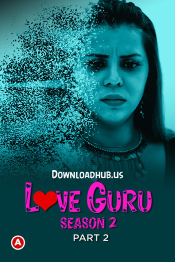 Love Guru 2023 Hindi S02 Part 02 ULLU WEB Series 720p HDRip x264