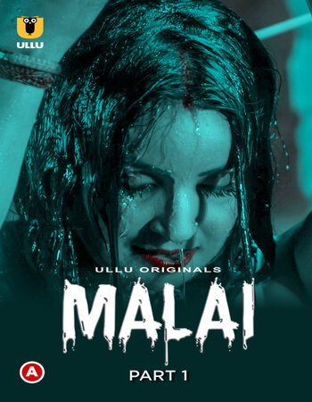 18+ Malai Part 1 (2023) Hot Hindi 720p HDRip