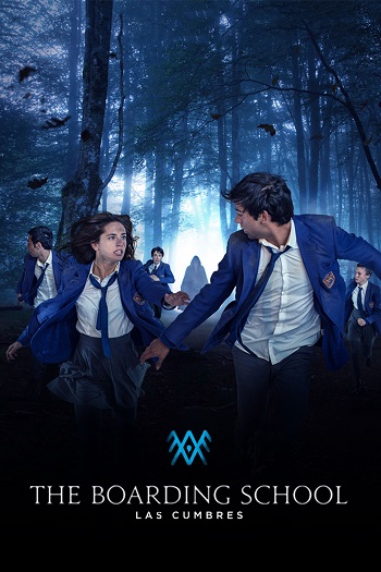 The Boarding School Las Cumbres 2022 S02 Complete Hindi Dual Audio 1080p 720p 480p Web-DL MSubs