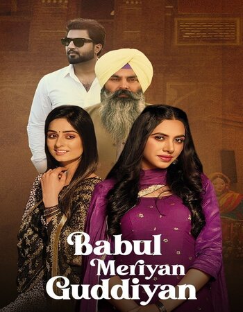 Babul Meriya Guddiya 2023 Punjabi 1080p 720p 480p HDRip ESubs