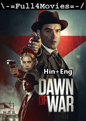 Dawn of War (2020) 1080p | 720p | 480p WEB HDRip [Hindi + English (DD2.0)]