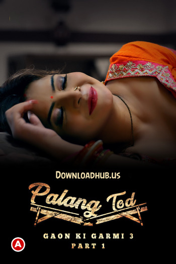 Palang Tod (Gaon Ki Garmi 3) 2023 Hindi Part 01 ULLU WEB Series 720p HDRip x264